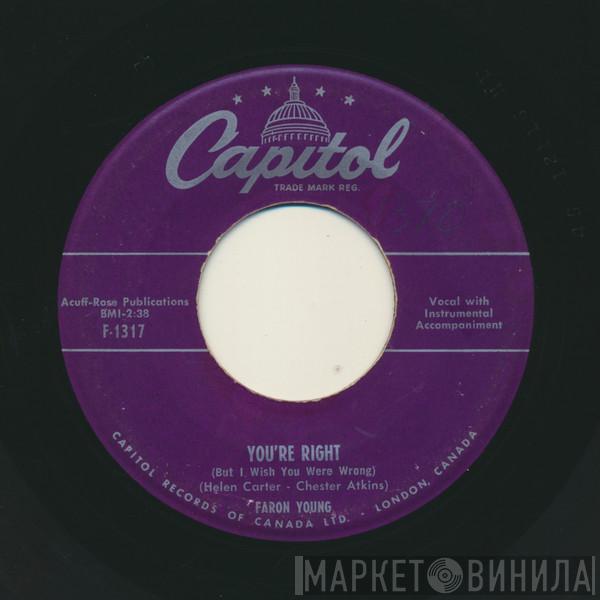 Faron Young  - You're Right (But I Wish You Were Wrong) / They Made Me Fall In Love With You