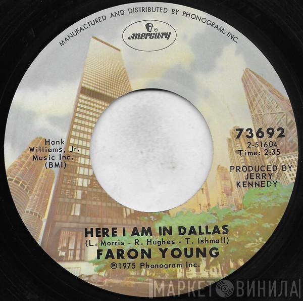  Faron Young  - Here I Am In Dallas