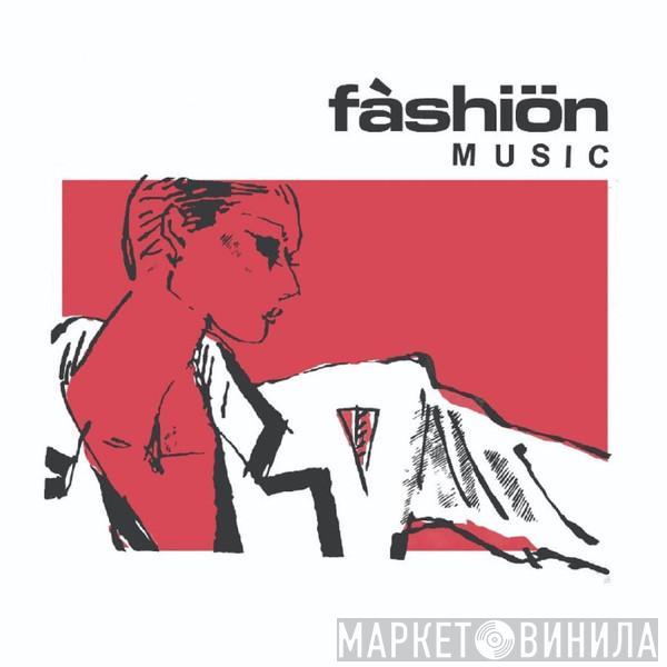 Fashion - Fàshiön Music