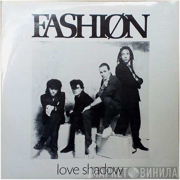 Fashion - Love Shadow