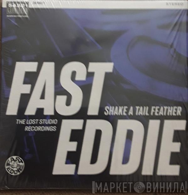 Fast Eddie  - Shake A Tail Feather