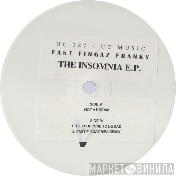 Fast Fingaz Franky - The Insomnia E.P.