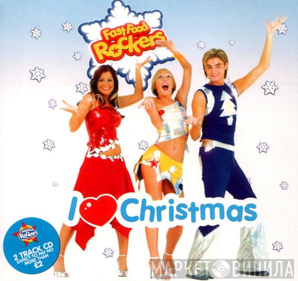 Fast Food Rockers - I Love Christmas