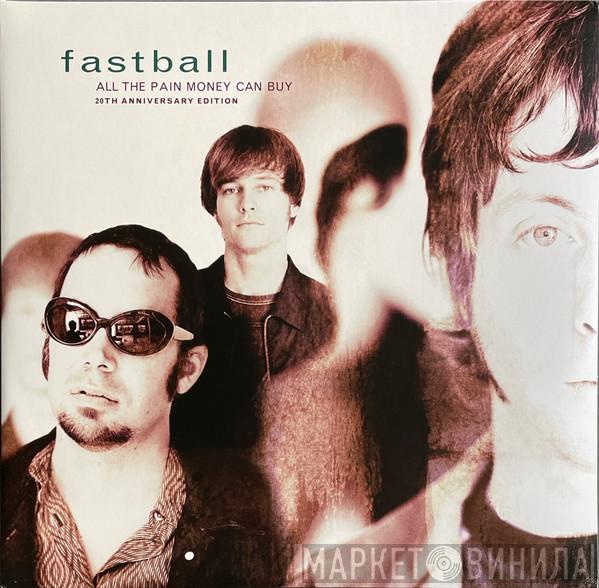  Fastball  - All The Pain Money Can Buy