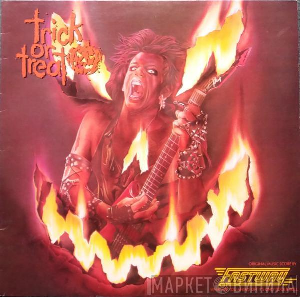 Fastway  - Trick Or Treat (Original Motion Picture Soundtrack)