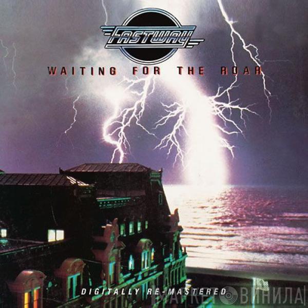 Fastway  - Waiting For The Roar