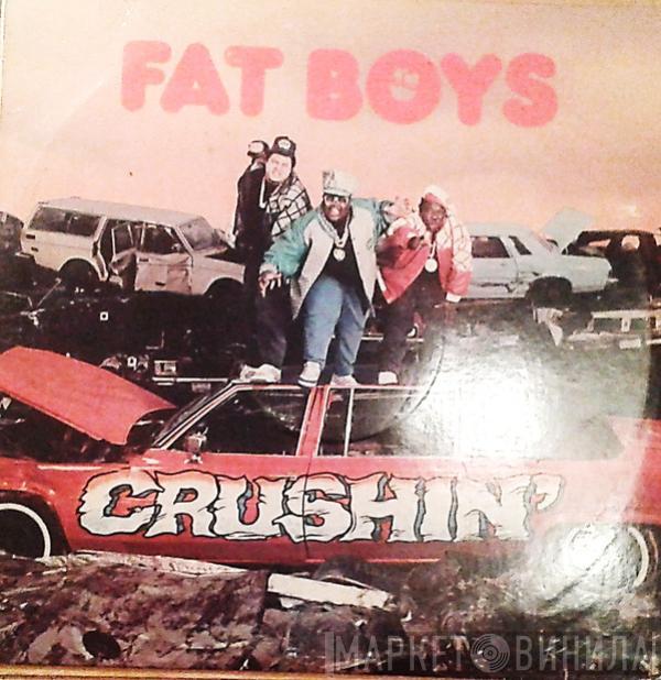 Fat Boys  - Crushin'