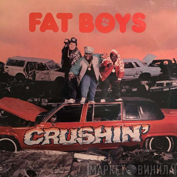  Fat Boys  - Crushin'