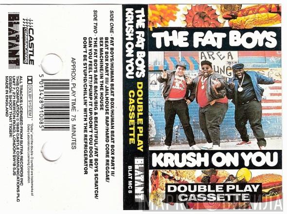  Fat Boys  - Krush On You