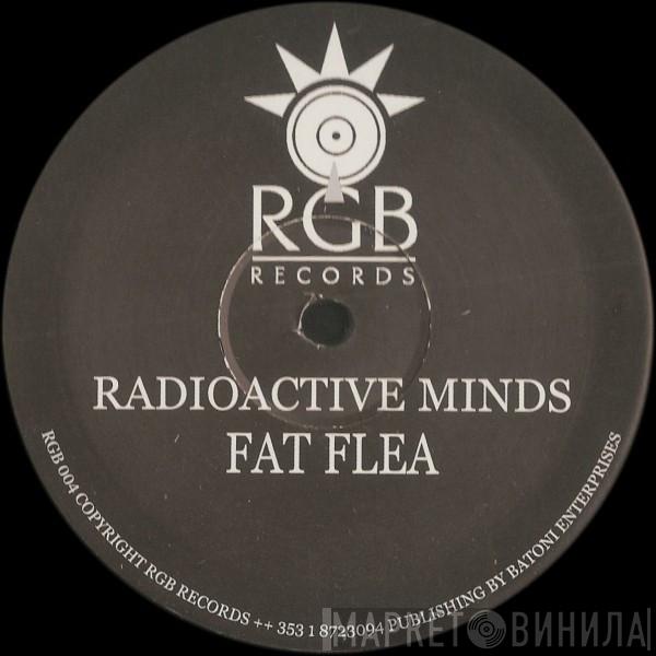 Fat Flea - Radioactive Minds