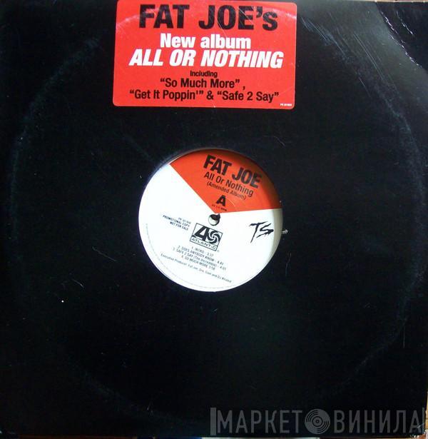 Fat Joe - All Or Nothing (Amended Album)
