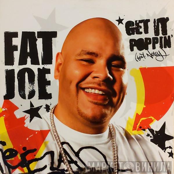 Fat Joe - Get It Poppin'