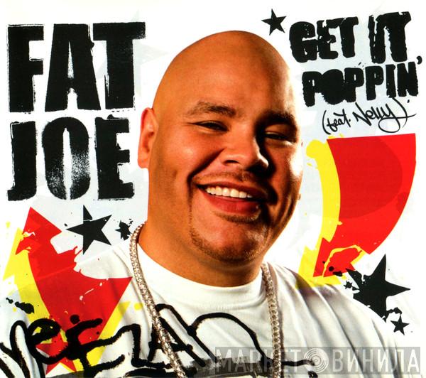 Fat Joe, Nelly - Get It Poppin'
