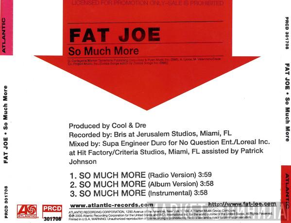  Fat Joe  - So Much More