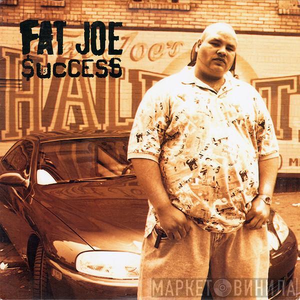 Fat Joe - Success