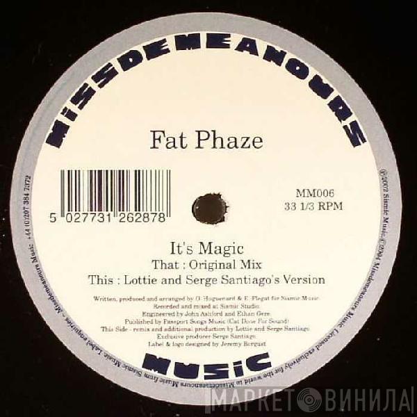 Fat Phaze - It's Magic