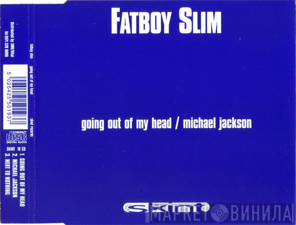  Fatboy Slim  - Going Out Of My Head / Michael Jackson