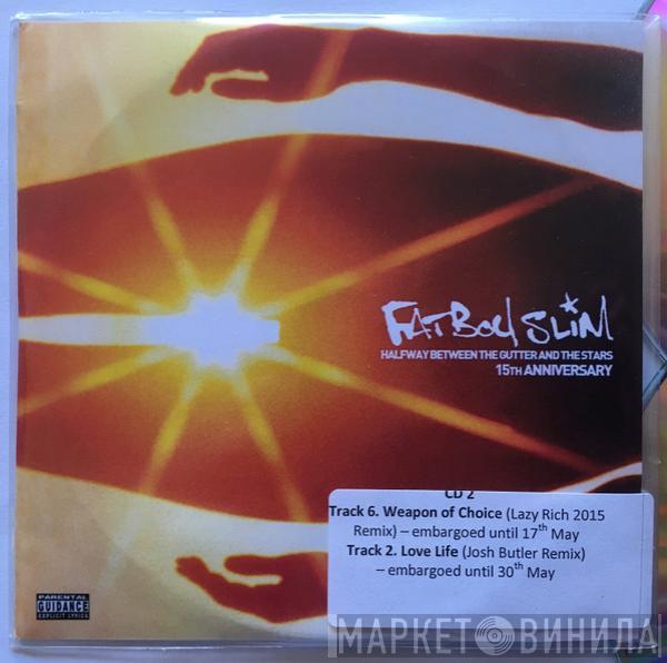 Fatboy Slim - Halfway Between The Gutter And The Stars 15th Anniversary