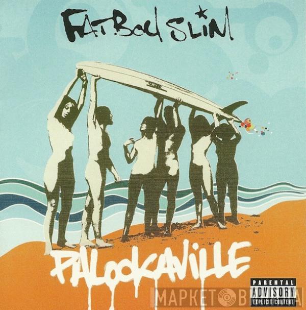  Fatboy Slim  - Palookaville