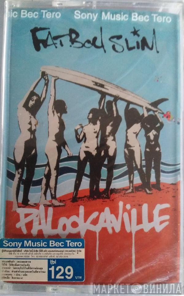  Fatboy Slim  - Palookaville