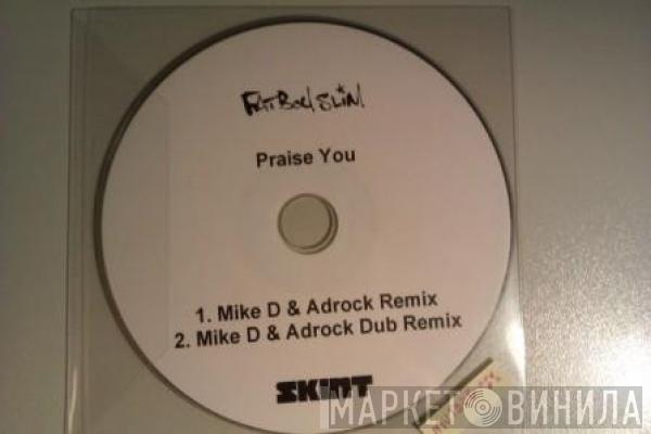  Fatboy Slim  - Praise You