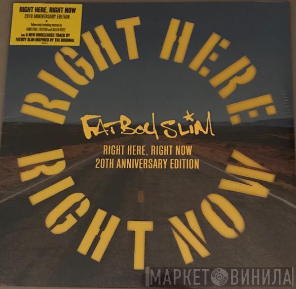 Fatboy Slim - Right Here Right Now