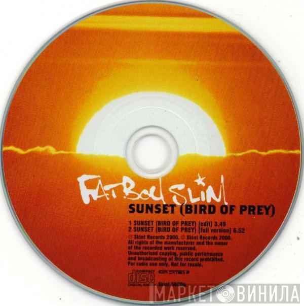 Fatboy Slim  - Sunset (Bird Of Prey)