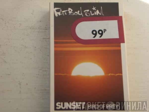 Fatboy Slim - Sunset (Bird Of Prey)