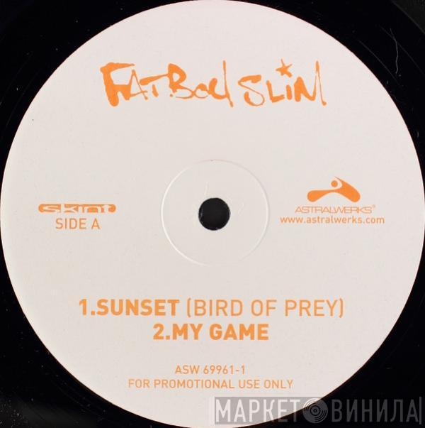  Fatboy Slim  - Sunset (Bird Of Prey)