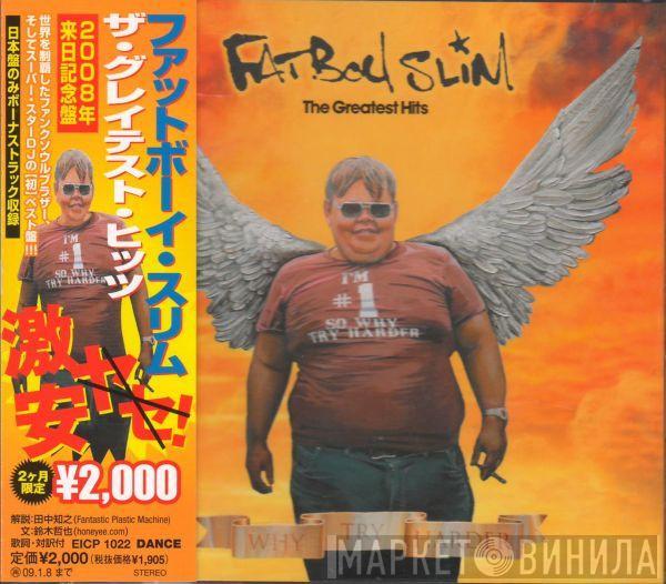  Fatboy Slim  - The Greatest Hits - Why Try Harder