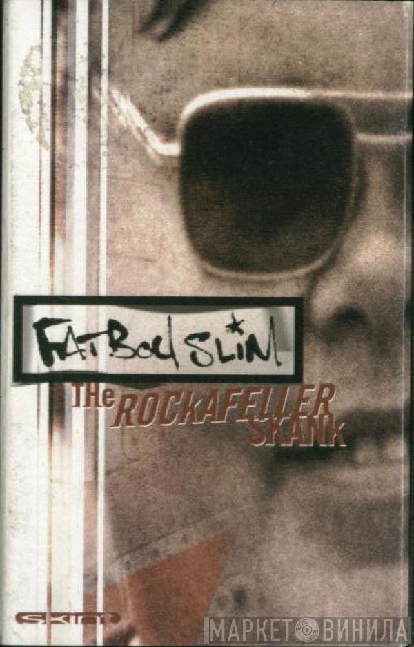 Fatboy Slim - The Rockafeller Skank