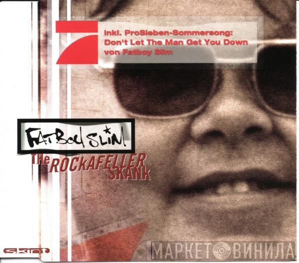 Fatboy Slim  - The Rockafeller Skank