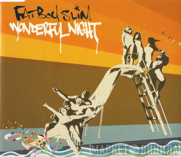  Fatboy Slim  - Wonderful Night