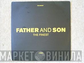 Father And Son - The Finest