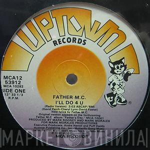  Father MC  - I'll Do 4 U