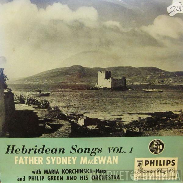Father Sydney MacEwan, Maria Korchinska, Philip Green And His Orchestra - Hebridean Songs (Vol. 1)