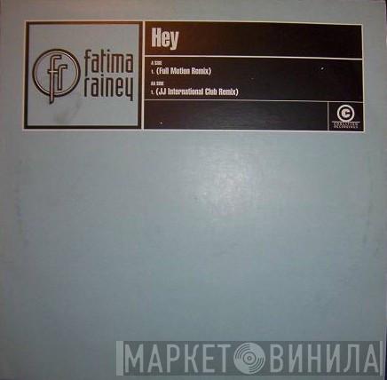 Fatima Rainey - Hey