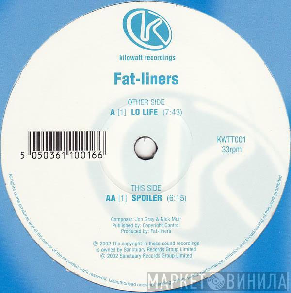 Fatliners - Lo Life / Spoiler