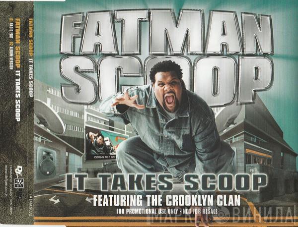 Fatman Scoop, Crooklyn Clan - It Take Scoop
