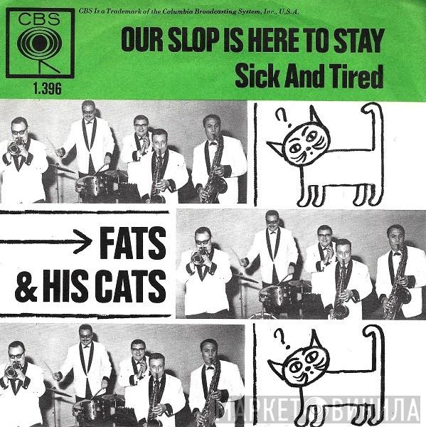 Fats And His Cats - Our Slop Is Here To Stay