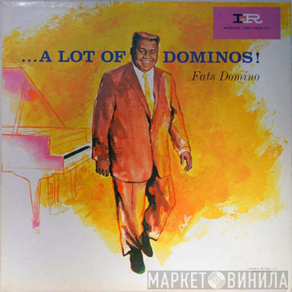  Fats Domino  - ...A Lot Of Dominos !
