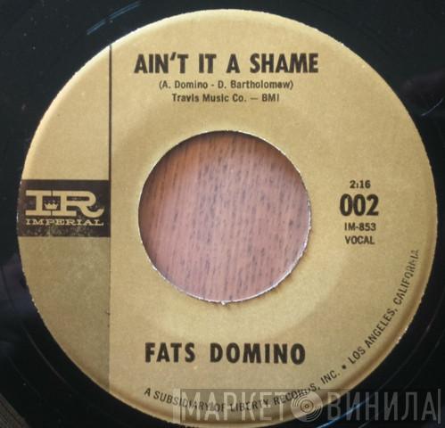  Fats Domino  - Ain't It A Shame / Going To The River