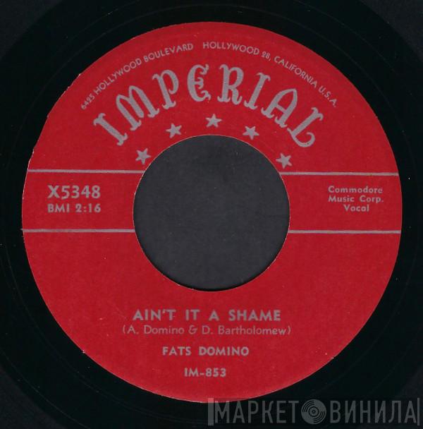  Fats Domino  - Ain't It A Shame / La-La