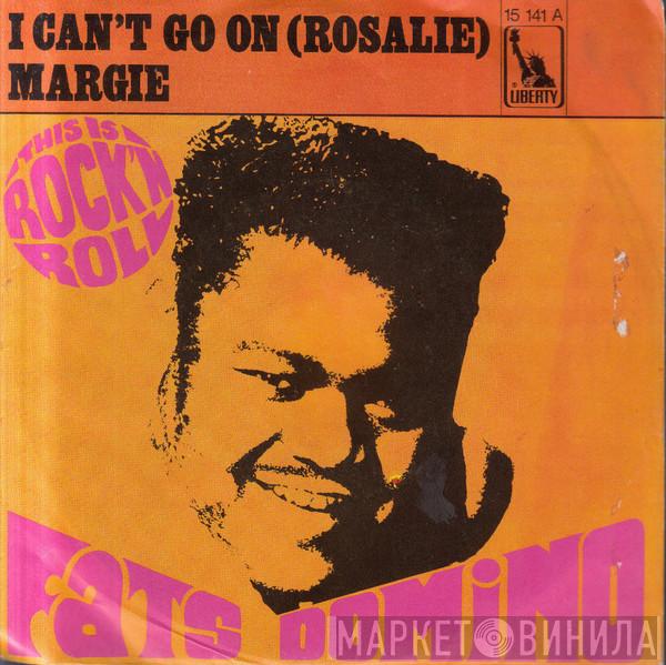  Fats Domino  - I Can't Go On (Rosalie) / Margie