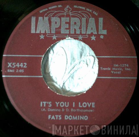  Fats Domino  - It's You I Love / Valley Of Tears
