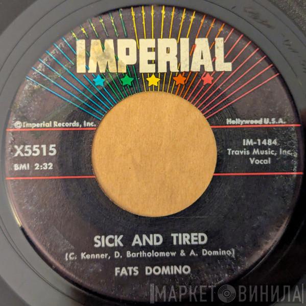  Fats Domino  - Sick And Tired / No, No