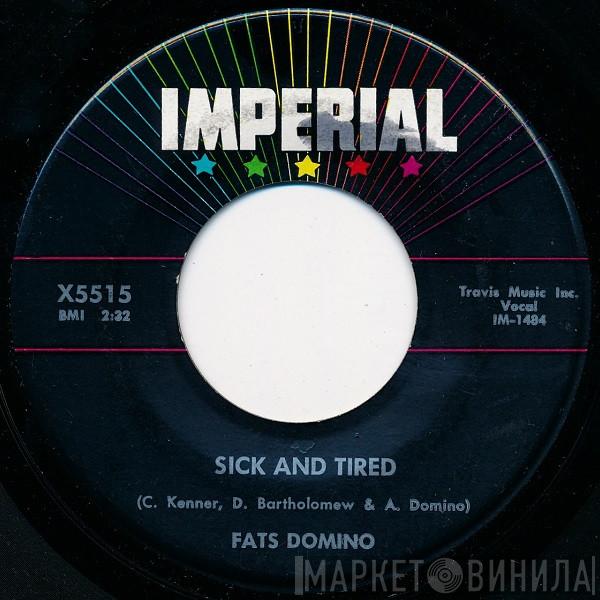  Fats Domino  - Sick And Tired / No, No
