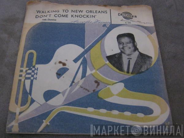  Fats Domino  - Walking To New Orleans / Don't Come Knockin'