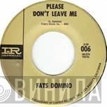  Fats Domino  - Walking To New Orleans / Please Don't Leave Me