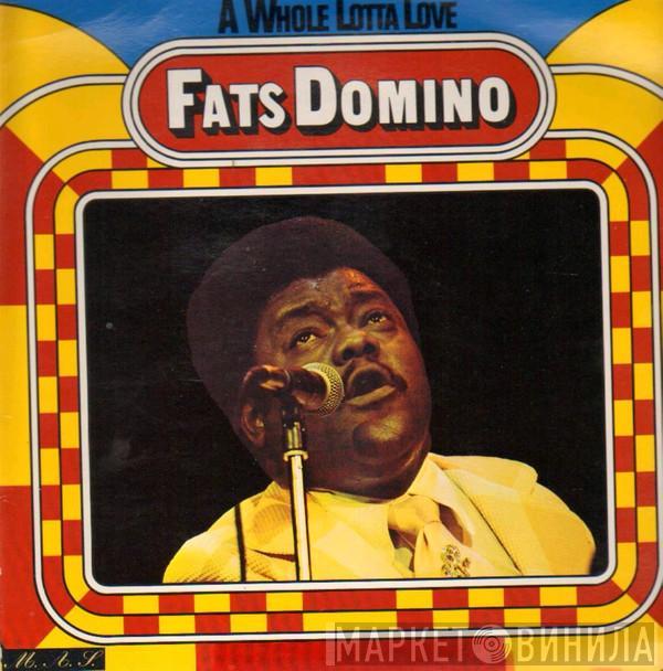  Fats Domino  - A Whole Lotta Love